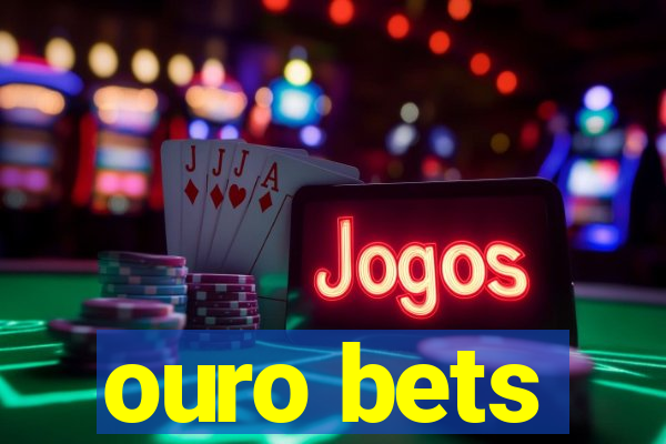 ouro bets